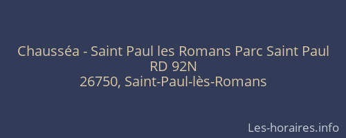 Chausséa - Saint Paul les Romans Parc Saint Paul
