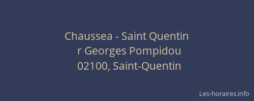 Chaussea - Saint Quentin