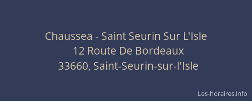 Chaussea - Saint Seurin Sur L'Isle