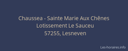 Chaussea - Sainte Marie Aux Ch&ecirc;nes