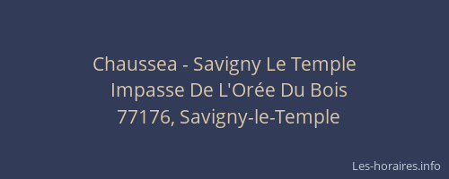 Chaussea - Savigny Le Temple