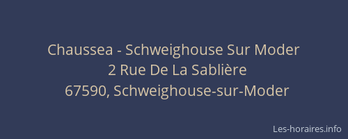 Chaussea - Schweighouse Sur Moder