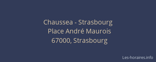 Chaussea - Strasbourg