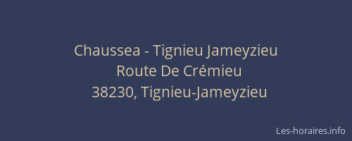 Chaussea - Tignieu Jameyzieu