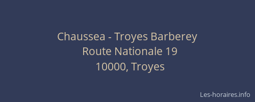 Chaussea - Troyes Barberey