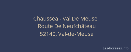 Chaussea - Val De Meuse