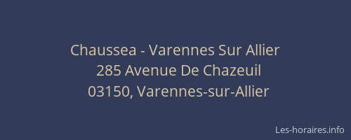 Chaussea - Varennes Sur Allier