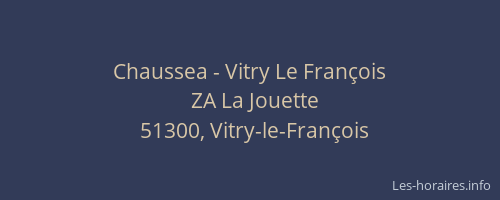 Chaussea - Vitry Le François