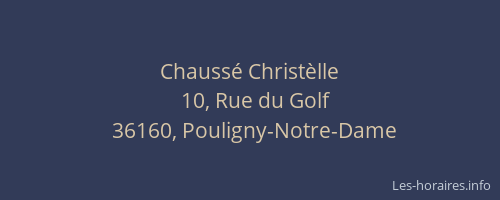 Chauss&eacute; Christ&egrave;lle