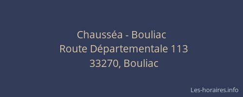 Chausséa - Bouliac