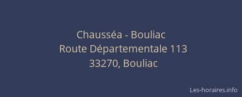 Chauss&eacute;a - Bouliac