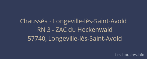 Chauss&eacute;a - Longeville-l&egrave;s-Saint-Avold
