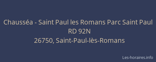 Chauss&eacute;a - Saint Paul les Romans Parc Saint Paul