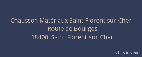 Chausson Mat&eacute;riaux Saint-Florent-sur-Cher