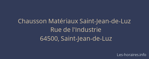 Chausson Mat&eacute;riaux Saint-Jean-de-Luz