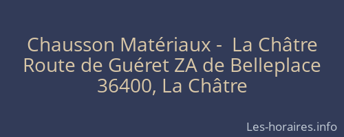 Chausson Matériaux -  La Châtre