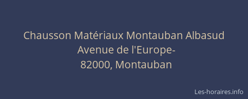 Chausson Matériaux Montauban Albasud
