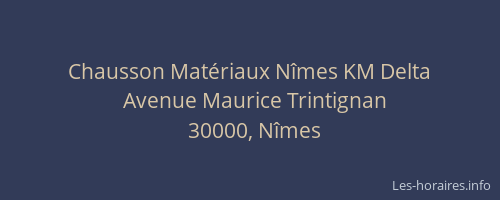 Chausson Matériaux Nîmes KM Delta
