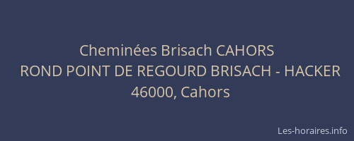 Cheminées Brisach CAHORS