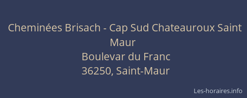 Cheminées Brisach - Cap Sud Chateauroux Saint Maur