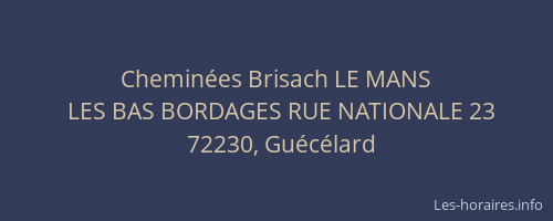 Chemin&eacute;es Brisach LE MANS