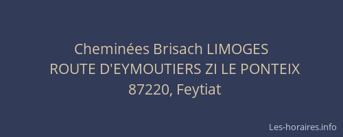 Chemin&eacute;es Brisach LIMOGES