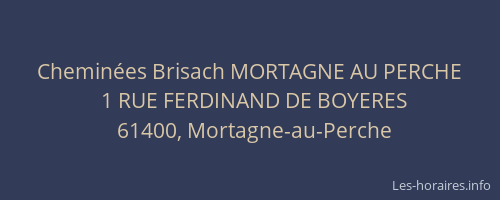 Chemin&eacute;es Brisach MORTAGNE AU PERCHE