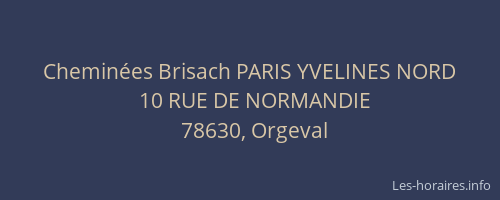 Cheminées Brisach PARIS YVELINES NORD