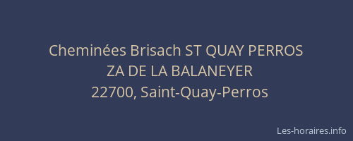 Chemin&eacute;es Brisach ST QUAY PERROS