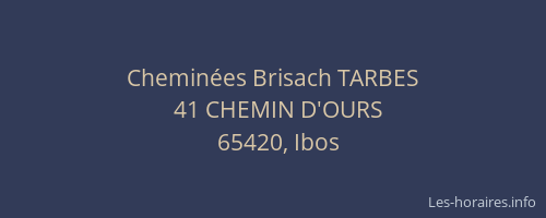 Chemin&eacute;es Brisach TARBES