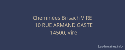 Chemin&eacute;es Brisach VIRE