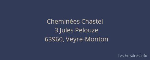 Chemin&eacute;es Chastel
