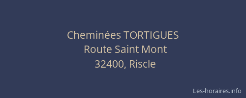 Chemin&eacute;es TORTIGUES