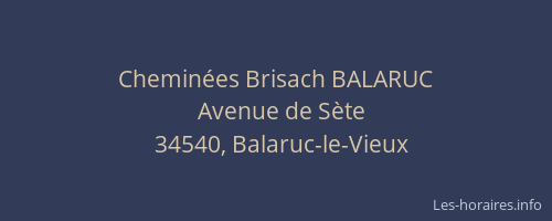 Cheminées Brisach BALARUC
