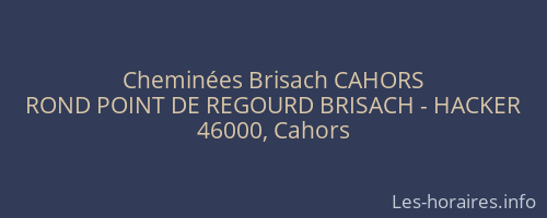 Cheminées Brisach CAHORS