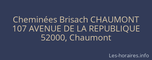 Cheminées Brisach CHAUMONT