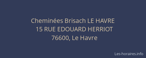Cheminées Brisach LE HAVRE