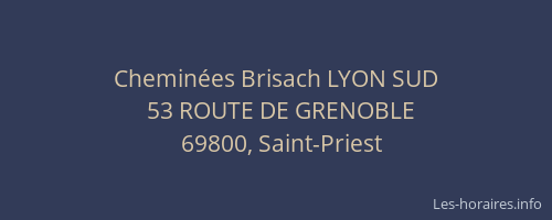 Cheminées Brisach LYON SUD
