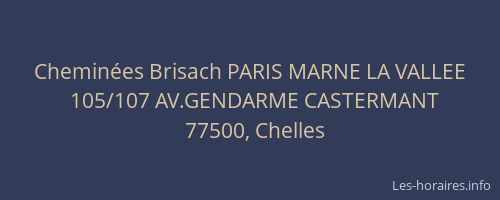 Cheminées Brisach PARIS MARNE LA VALLEE
