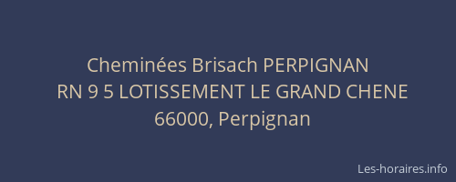 Cheminées Brisach PERPIGNAN