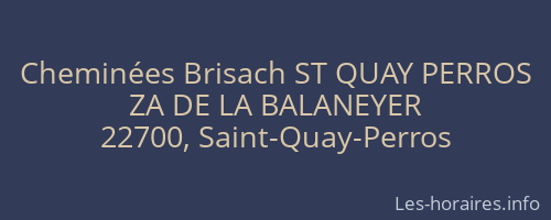 Cheminées Brisach ST QUAY PERROS