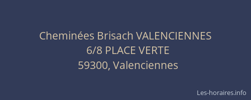 Cheminées Brisach VALENCIENNES