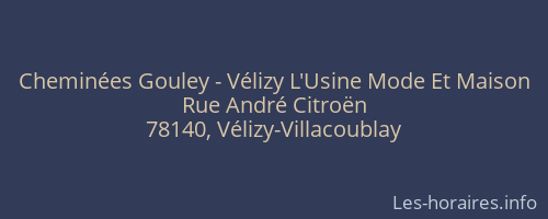 Cheminées Gouley - Vélizy L'Usine Mode Et Maison
