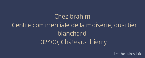 Chez brahim