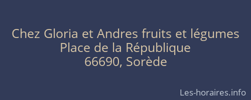 Chez Gloria et Andres fruits et légumes