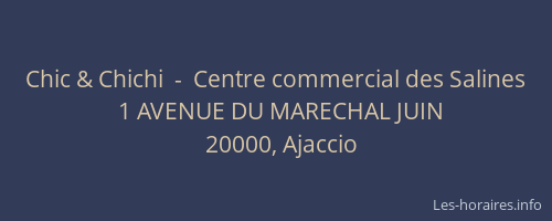 Chic & Chichi  -  Centre commercial des Salines