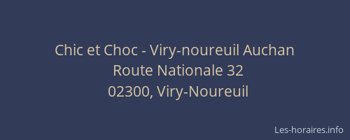Chic et Choc - Viry-noureuil Auchan