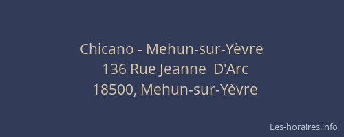 Chicano - Mehun-sur-Y&egrave;vre