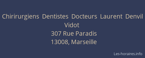 Chirirurgiens  Dentistes  Docteurs  Laurent  Denvil  Vidot