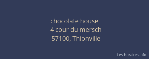 chocolate house